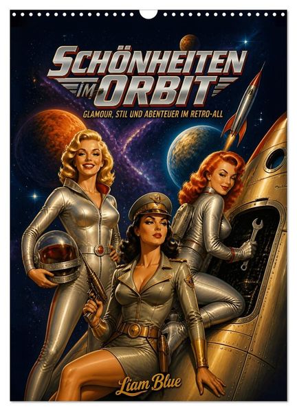 Schönheiten im Orbit (Wandkalender 2027 DIN A3 hoch) CALVENDO Monatskalender