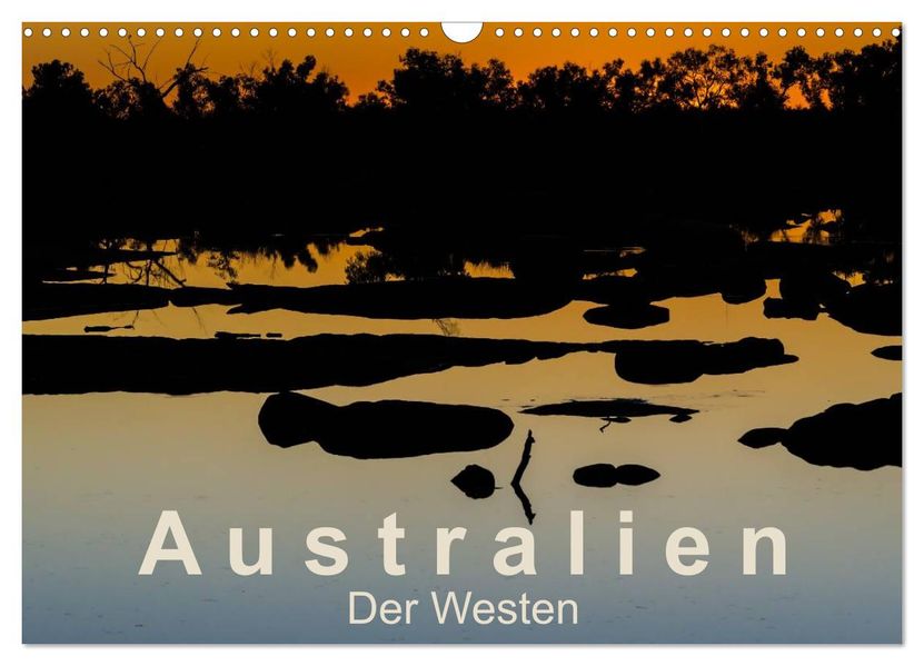Australien - Der Westen (Wandkalender 2027 DIN A3 quer) CALVENDO Monatskalender