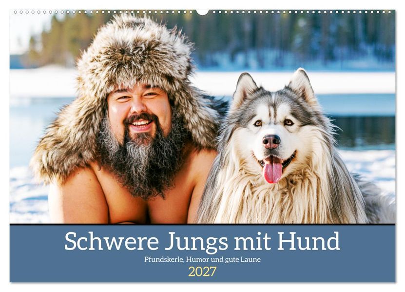 Schwere Jungs mit Hund. Pfundskerle Humor und gute Laune (Wandkalender 2027 DIN A2 quer) CALVENDO Monatskalender