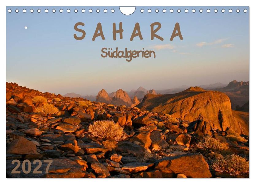 Sahara - Südalgerien (Wandkalender 2027 DIN A4 quer) CALVENDO Monatskalender