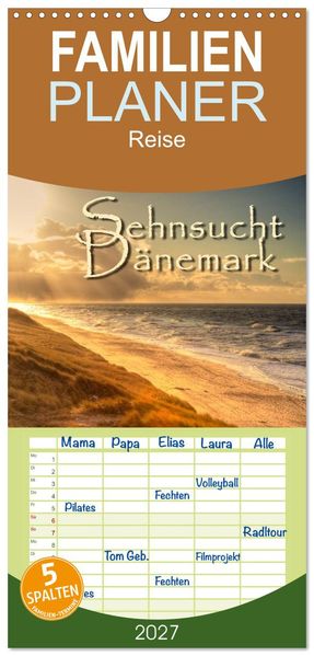 Familienplaner 2027 - Sehnsucht Dänemark - Danmark mit 5 Spalten (Wandkalender 21 x 45 cm) CALVENDO