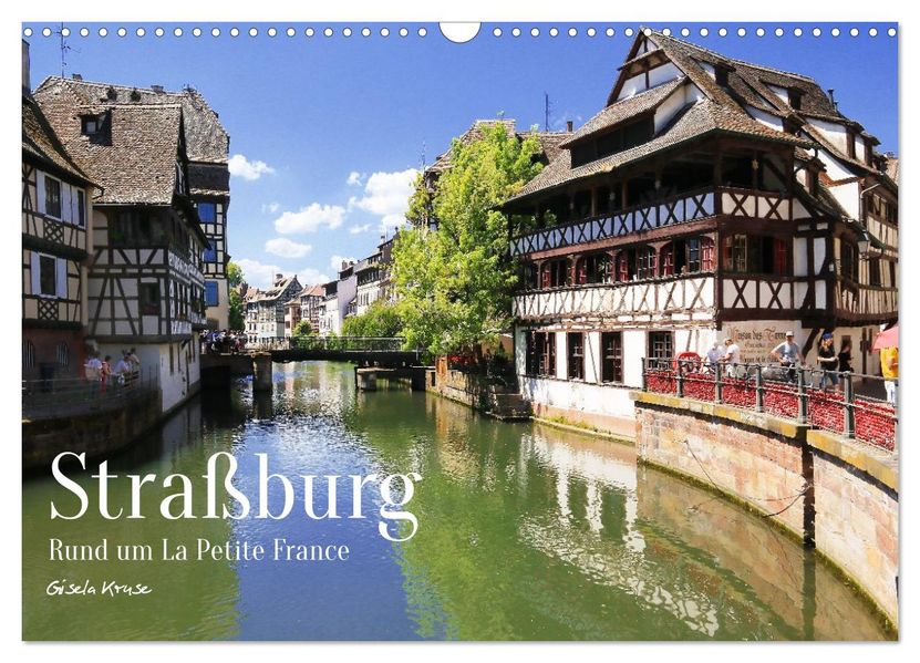 Straßburg - Rund um La Petite France (Wandkalender 2027 DIN A3 quer) CALVENDO Monatskalender