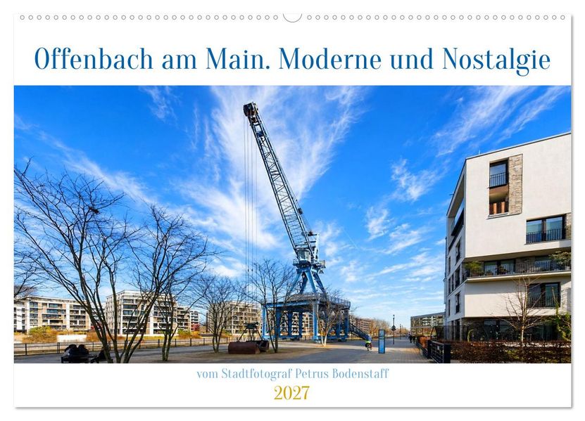 Offenbach am Main. Moderne und Nostalgie (Wandkalender 2027 DIN A2 quer) CALVENDO Monatskalender