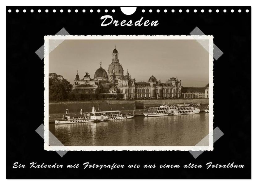 Dresden - Ein Kalender mit Fotografien wie aus einem alten Fotoalbum (Wandkalender 2027 DIN A4 quer) CALVENDO Monatskalender
