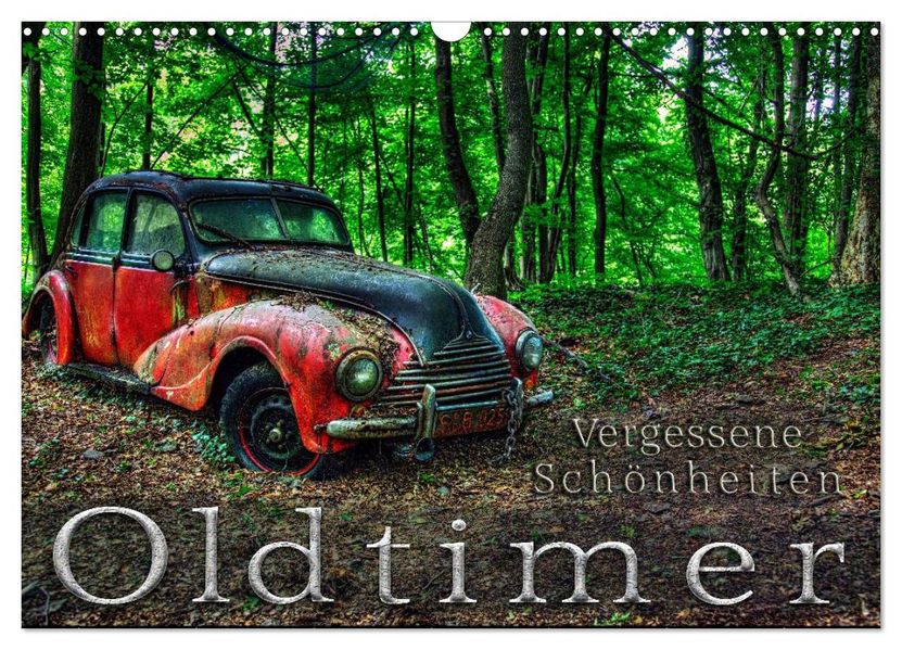 Oldtimer - Vergessene Schönheiten (Wandkalender 2027 DIN A3 quer) CALVENDO Monatskalender