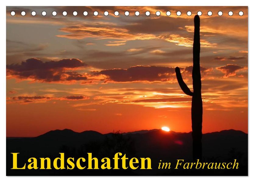 Landschaften im Farbrausch (Tischkalender 2027 DIN A5 quer) CALVENDO Monatskalender