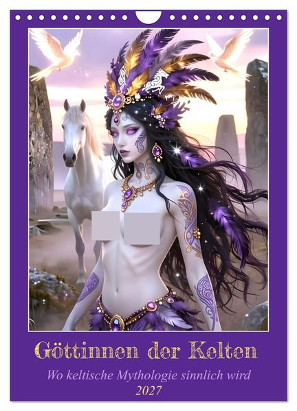 Göttinnen der Kelten (Wandkalender 2027 DIN A4 hoch) CALVENDO Monatskalender