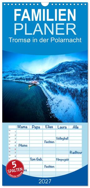 Familienplaner 2027 - Tromsø in der Polarnacht mit 5 Spalten (Wandkalender 21 x 45 cm) CALVENDO