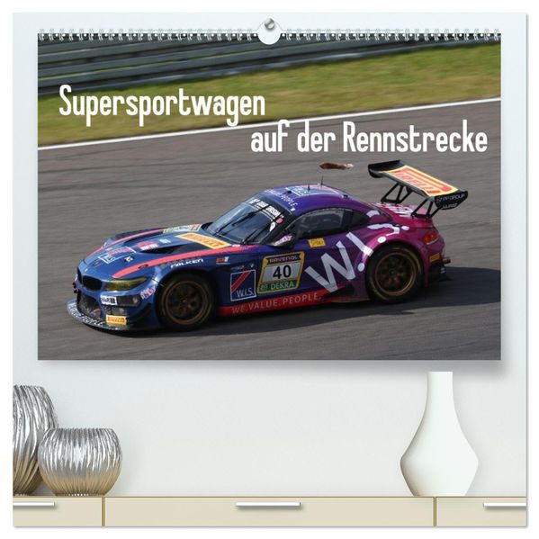Supersportwagen auf der Rennstrecke (hochwertiger Premium Wandkalender 2027 DIN A2 quer) Kunstdruck in Hochglanz