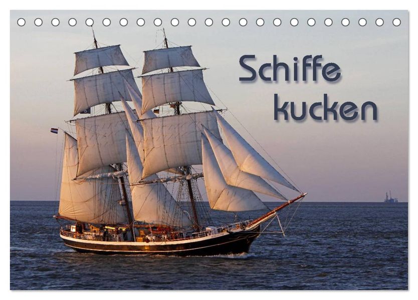 Schiffe kucken (Tischkalender 2027 DIN A5 quer) CALVENDO Monatskalender