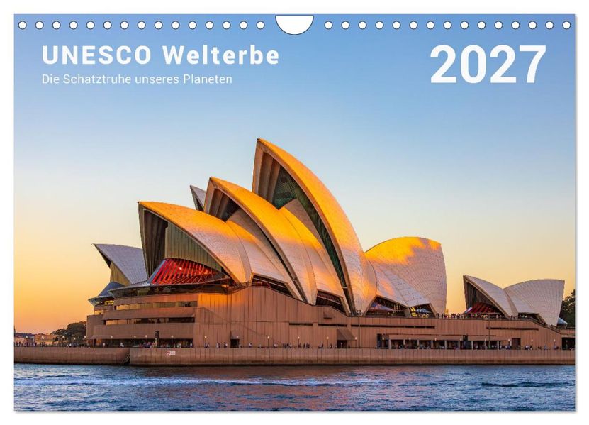 UNESCO Welterbe - die Schatztruhe unseres Planeten (Wandkalender 2027 DIN A4 quer) CALVENDO Monatskalender