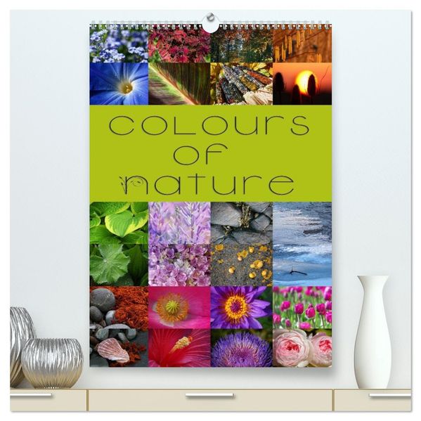 Colours of Nature / UK-Version (High Quality Premium Wall Calendar 2027 DIN A2 portrait)CALVENDO 12 Month Wall Calendar
