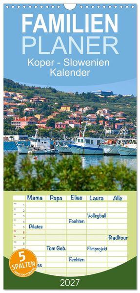 Familienplaner 2027 - Koper - Slowenien Kalender mit 5 Spalten (Wandkalender 21 x 45 cm) CALVENDO