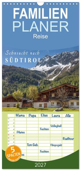 Familienplaner 2027 - Sehnsucht nach Südtirol mit 5 Spalten (Wandkalender 21 x 45 cm) CALVENDO