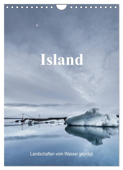 Island - Landschaften vom Wasser geprägt (Wandkalender 2027 DIN A4 hoch) CALVENDO Monatskalender
