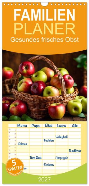 Familienplaner 2027 - Gesundes frisches Obst mit 5 Spalten (Wandkalender 21 x 45 cm) CALVENDO