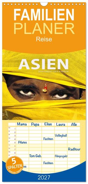 Familienplaner 2027 - Asien - Kontinent der Farben mit 5 Spalten (Wandkalender 21 x 45 cm) CALVENDO