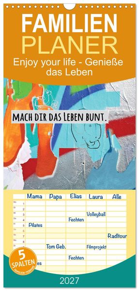 Familienplaner 2027 - Enjoy your life - Genieße das Leben mit 5 Spalten (Wandkalender 21 x 45 cm) CALVENDO