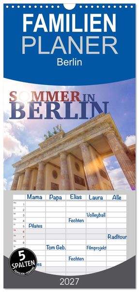 Familienplaner 2027 - SOMMER IN BERLIN mit 5 Spalten (Wandkalender 21 x 45 cm) CALVENDO