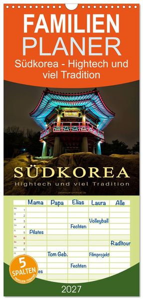Familienplaner 2027 - Südkorea - Hightech und viel Tradition mit 5 Spalten (Wandkalender 21 x 45 cm) CALVENDO