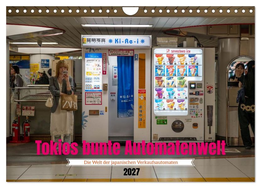 Tokios bunte Automatenwelt (Wandkalender 2027 DIN A4 quer) CALVENDO Monatskalender