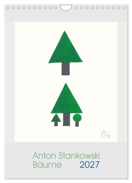 Anton Stankowski. Bäume (Wandkalender 2027 DIN A4 hoch) CALVENDO Monatskalender