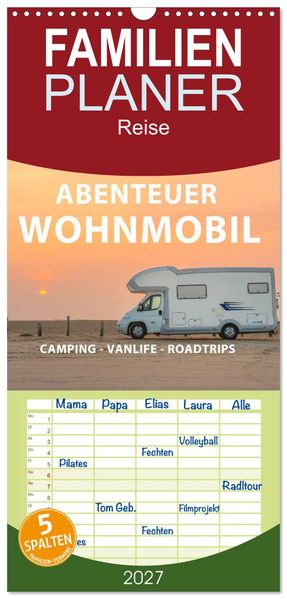 Familienplaner 2027 - Abenteuer Wohnmobil - Camping Vanlife Roadtrips mit 5 Spalten (Wandkalender 21 x 45 cm) CALVENDO