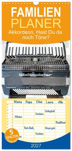 Familienplaner 2027 - Akkordeon Hast Du da noch Töne? mit 5 Spalten (Wandkalender 21 x 45 cm) CALVENDO