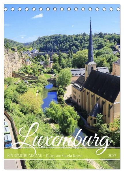 Luxemburg - Ein Stadtrundgang (Tischkalender 2027 DIN A5 hoch) CALVENDO Monatskalender