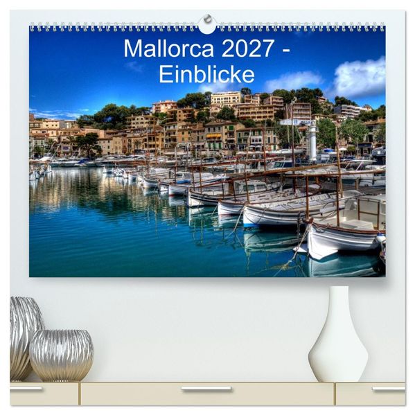 Mallorca 2027 - Einblicke (hochwertiger Premium Wandkalender 2027 DIN A2 quer) Kunstdruck in Hochglanz