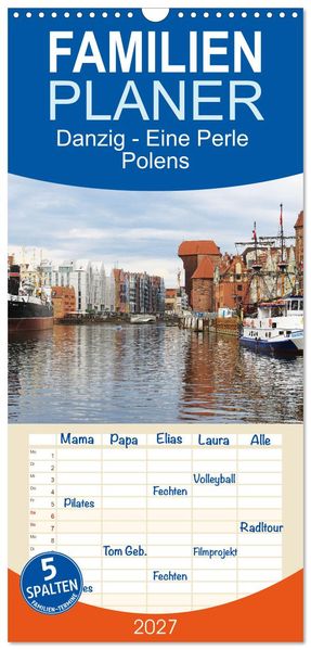 Familienplaner 2027 - Danzig - Eine Perle Polens mit 5 Spalten (Wandkalender 21 x 45 cm) CALVENDO