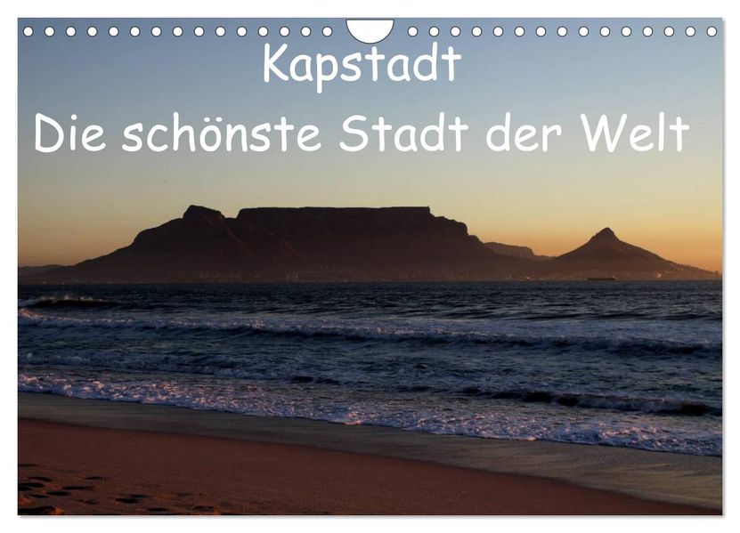 Kapstadt - Die schönste Stadt der Welt (Wandkalender 2027 DIN A4 quer) CALVENDO Monatskalender