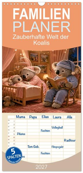 Familienplaner 2027 - Zauberhafte Welt der Koalis mit 5 Spalten (Wandkalender 21 x 45 cm) CALVENDO