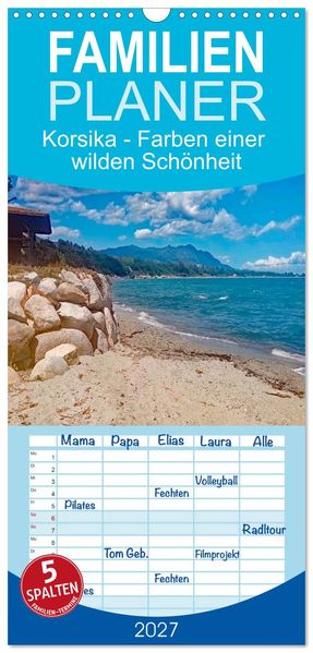 Familienplaner 2027 - Korsika - Farben einer wilden Schönheit mit 5 Spalten (Wandkalender 21 x 45 cm) CALVENDO