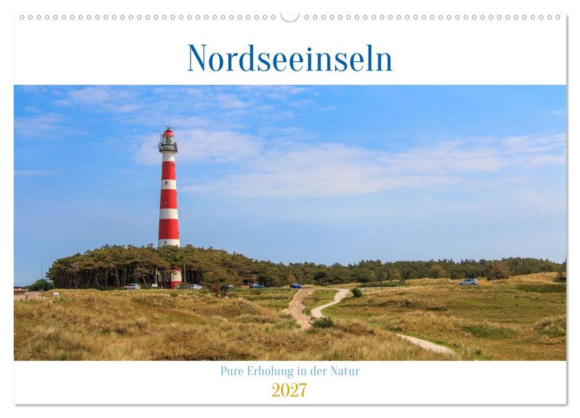 Nordseeinseln - Pure Erholung in der Natur (Wandkalender 2027 DIN A2 quer) CALVENDO Monatskalender