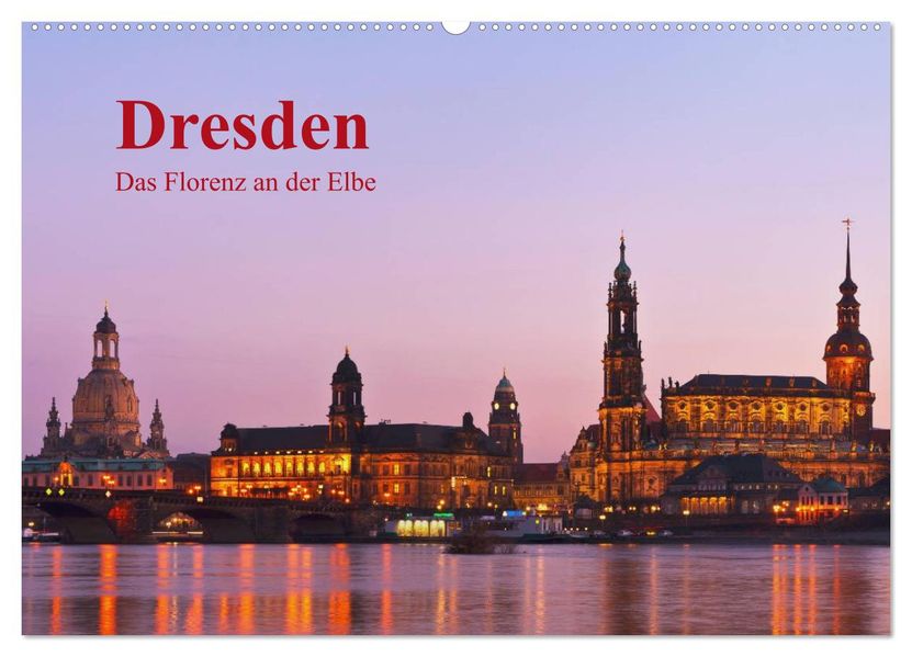 Dresden das Florenz an der Elbe (Wandkalender 2027 DIN A2 quer) CALVENDO Monatskalender