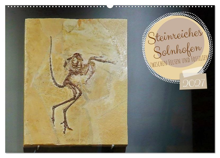 Solnhofen - zwischen Felsen und Fossilien (Wandkalender 2027 DIN A2 quer) CALVENDO Monatskalender