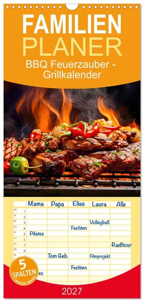 Familienplaner 2027 - BBQ Feuerzauber - Grillkalender mit 5 Spalten (Wandkalender 21 x 45 cm) CALVENDO