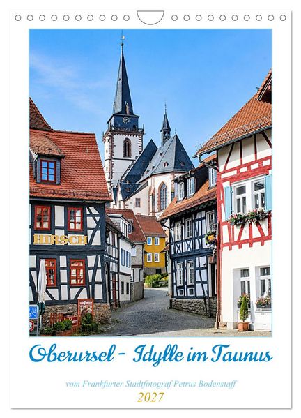 Oberursel - Idylle im Taunus (Wandkalender 2027 DIN A4 hoch) CALVENDO Monatskalender