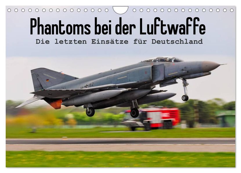Phantoms bei der Luftwaffe (Wandkalender 2027 DIN A4 quer) CALVENDO Monatskalender