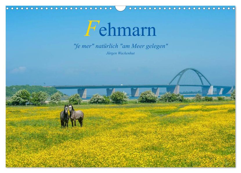 Fehmarn - 'fe mer' natürlich 'am Meer gelegen' (Wandkalender 2027 DIN A3 quer) CALVENDO Monatskalender