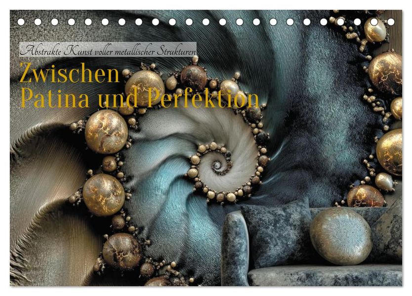 Zwischen Patina und Perfektion (Tischkalender 2027 DIN A5 quer) CALVENDO Monatskalender
