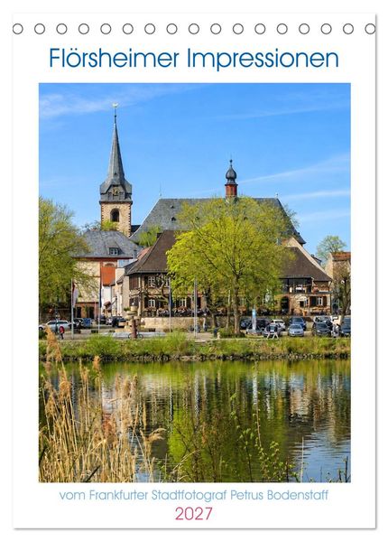 Flörsheimer Impressionen (Tischkalender 2027 DIN A5 hoch) CALVENDO Monatskalender