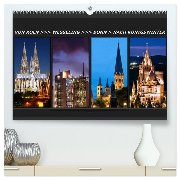 Von Köln nach Königswinter (hochwertiger Premium Wandkalender 2027 DIN A2 quer) Kunstdruck in Hochglanz
