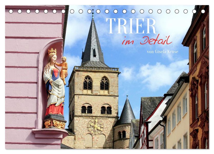 Trier - im Detail (Tischkalender 2027 DIN A5 quer) CALVENDO Monatskalender