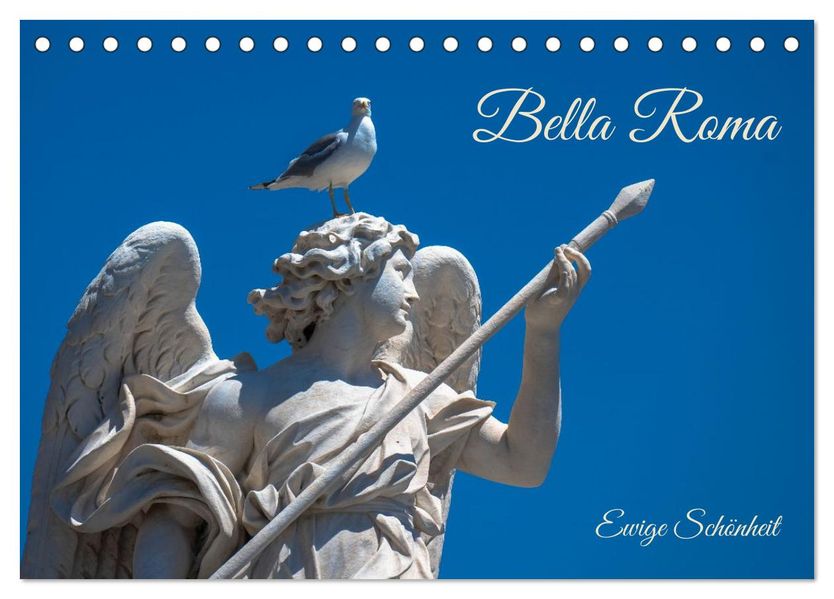 Bella Roma- Ewige Schönheit (Tischkalender 2027 DIN A5 quer) CALVENDO Monatskalender