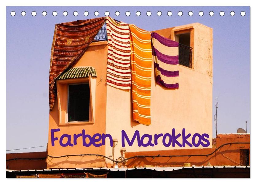 Farben Marokkos (Tischkalender 2027 DIN A5 quer) CALVENDO Monatskalender