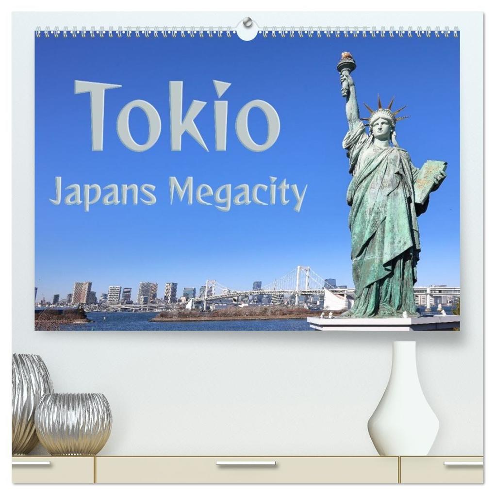 Tokio - Japans Megacity (hochwertiger Premium Wandkalender 2027 DIN A2 quer) Kunstdruck in Hochglanz