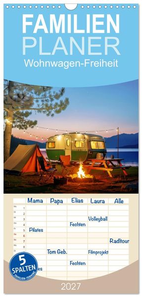 Familienplaner 2027 - Wohnwagen-Freiheit mit 5 Spalten (Wandkalender 21 x 45 cm) CALVENDO