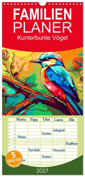 Familienplaner 2027 - Kunterbunte Vögel mit 5 Spalten (Wandkalender 21 x 45 cm) CALVENDO